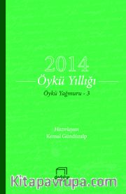 2014 Öykü Yıllığı <br /> Öykü Yağmuru -3