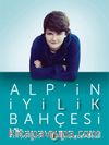 Alp'in İyilik Bahçesi