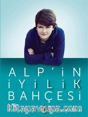 Alp'in İyilik Bahçesi