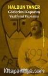 Gözlerimi Kaparım Vazifemi Yaparım