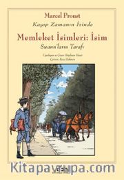 Memleket İsimleri: İsim Kayıp Zamanın İzinde - Swann’ların Tarafı  
