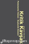 Kritik Kavşak & Parlamenter Sistem Başkanlık Sistemi