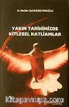 Yakın Tarihimizde Kitlesel Katliamlar