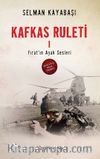 Kafkas Ruleti 1 / Fırat'ın Ayak Sesleri