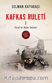 Kafkas Ruleti 1 / Fırat'ın Ayak Sesleri
