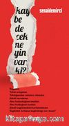 Kaybedecek Neyin Var ki?