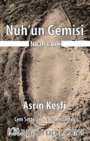 Nuh'un Gemisi <br /> Asrın Keşfi 