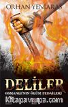 Deliler & Osmanlı'nın Ölüm Fedaileri