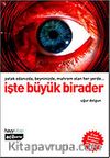 İşte Büyük Birader
