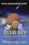 Uluğ Bey & Astronomi Uzmanı Bir Hünkar