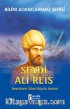 Seydi Ali Reis &  Denizlerin Alimi Büyük Amiral