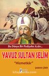 Yavuz Sultan Selim & Hizmetkar