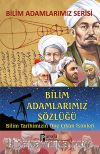 Bilim Adamlarımız Sözlüğü & Bilim Tarihimizin Öne Çıkan İsimleri