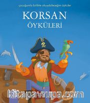 Korsan Öyküleri / Çocuğumla Birlikte Okuyabileceğim Öyküler
