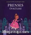 Prenses Öyküleri / Çocuğumla Birlikte Okuyabileceğim Öyküler