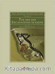 Tell Atchana, Ancient Alalakh Volume 1 - The 2003-2004 Excavations Seasons