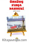 Ürkünç Fırça Darbesi