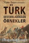 Türk ve Yabancı Milli Destanlarından Örnekler
