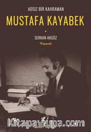 Adsız Bir Kahraman - Mustafa Kayabek