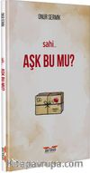 Sahi.. Aşk Bu Mu ?