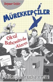 Mürekkepçiler <br /> Okul Bahçesinde Alarm
