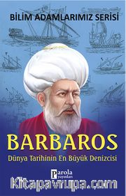 Barbaros / Dünya Tarihinin En Büyük Denizcisi