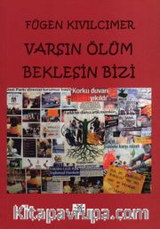 Varsın Ölüm Beklesin Bizi