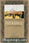 İstanbul & 100 Yıl Öncesine Bir Bakış