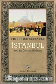 İstanbul <br /> 100 Yıl Öncesine Bir Bakış