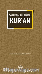 Sözlerin En Güzeli Kur'an