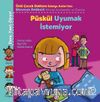 Püskül Uyumak İstemiyor / Dene, Yanıl, Öğren!