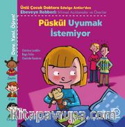 Püskül Uyumak İstemiyor / Dene, Yanıl, Öğren!