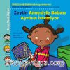 Zeytin Annesiyle Babası Ayrılsın İstemiyor / Dene, Yanıl, Öğren!