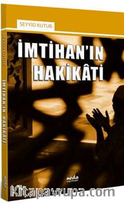 İmtihan'ın Hakikati