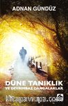 Düne Tanıklık ve Devrimbaz Dangalaklar