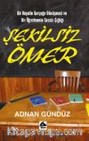 Şekilsiz Ömer