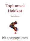 Toplumsal Hakikat