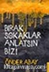 Bırak Sokaklar Anlatsın Bizi