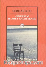 Gidersem Hasret Kalır Bende