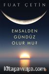 Emsalden Gündüz Olur mu?