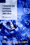 Türkiye'de Siyasal İletişim 2007-2015