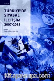Türkiye'de Siyasal İletişim 2007-2015