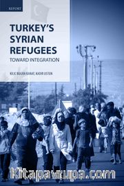 Turkey's Syrian Refugees <br /> Toward Integration
