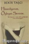 Hissediyorum, Öyleyse Seninim