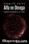 Alfa ve Omega & Evrenin Başlangıcı ve Sonu