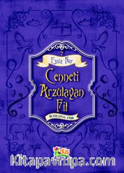 Cenneti Arzulayan Fil / Eşsiz Nur 2