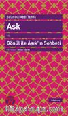 Aşk ve Gönül ile Aşık'ın Sohbeti
