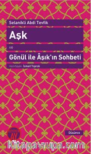 Aşk ve Gönül ile Aşık'ın Sohbeti