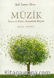 Müzik İnsan ve Evren Arasındaki Köprü