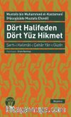 Dört Halifeden  Dört Yüz Hikmet & Şerh-i Kelimat-ı Çehar Yar-ı Güzin